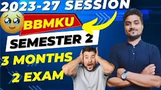 Semester-2 BBMKU 3 महीने में 2 परीक्षा होगी 😱 ? Big Update Exams पर FYUGP 2023-27 #bbmkulatestnews