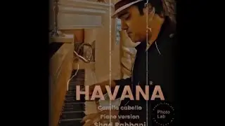 Havana  Camila Cabello piano version Shad Rabbani