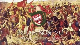 "Boj na Kosovu" - Serbian Medieval Song
