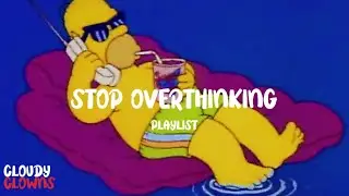 Stop Overthinking | Playlist Relaxing to for you | Lagu Relaxing | Relaxing Music for Stress Relief