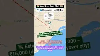 Explore the longest flight route in India 🛫 Gwalior to Port Blair 