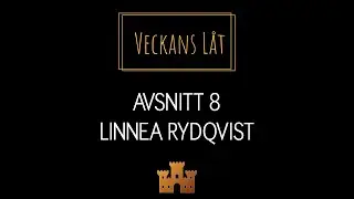 Veckans Låt - Avsnitt 8 - Linnea Rydqvist