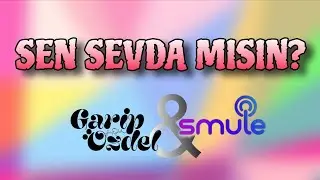 SEN SEVDA MISIN? (Garip Özdel / Smule Kayıt)