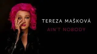 Tereza Mašková - Ain‘t Nobody (Official Audio)