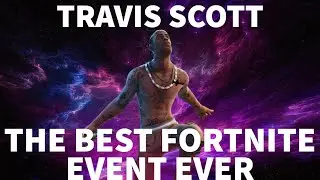 THE FORTNITE TRAVIS SCOTT EVENT
