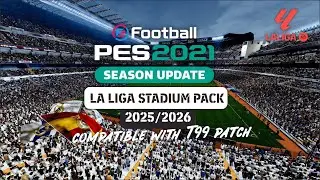 PES 2021 LA LIGA Stadium Pack + Turf Mod 2025/2026 | Mod Stadium