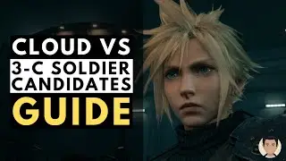 Cloud vs 3-C SOLDIER Candidates Guide | Final Fantasy 7 Remake