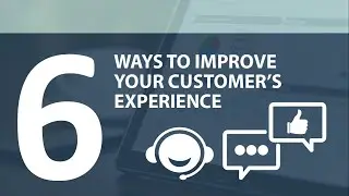 D2 Worldwide | 6 Ways to Improve Customer Experience