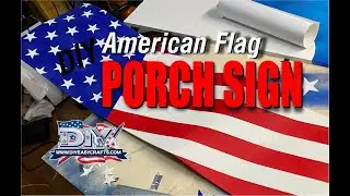 Crafting Patriotism: DIY American Flag Porch Welcome Sign with Dan Berg | DIYeasycrafts.com