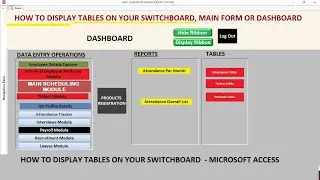 How to Display tables on Switchboard, Main form or Dashboard in Microsoft Access Database project