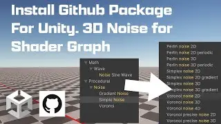 Install Github Package For Unity. 3D Noise for Shader Graph