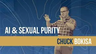 AI & Sexual Purity (Chuck Bokisa)