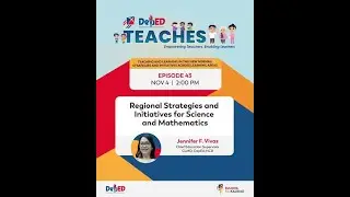 DepEd Teaches Episode 43 Regional Strategies and Initiatives for Science and Mathematics