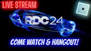 #ROBLOX 🔴LIVE STREAM🔴 Come Watch the RDC 2024! Chill & Hangout)