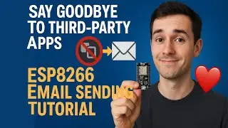 Say Goodbye to Third-Party Apps: ESP8266 Email Sending Tutorial