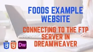Connecting to the FTP Server in Dreamweaver