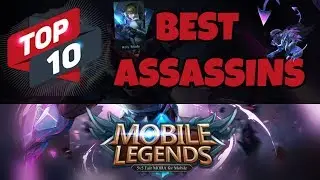 Top 10 Best Assassin Heroes In Mobile Legends Bang Bang | Strongest Assassins
