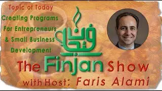 The Finjan Show: Creating Programs For Entrepreneurs & Small Business Development