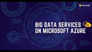 Understanding Big Data Services in Microsoft Azure | Azure HDInsight training | Microsoft Azure |