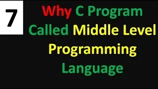 Why c program called Middle Level Programming language