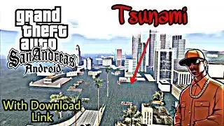 Download Tsunami Mod For GTA San Andreas Android | Asif Mahadi