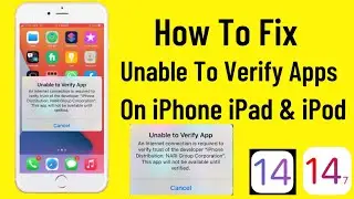 Fix (UNABLE TO VERIFY APP) On iPhone iPad (Fix An Internet Connection Is Required Error On Any iOS)