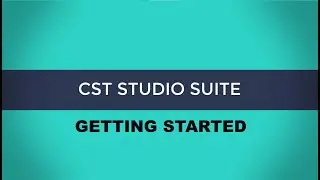Getting Started and Install CST Studio