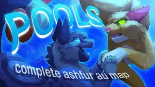 𓆝 𓆟 POOLS -  Complete WARRIORS Ashfur AU MAP 𓆝 𓆟
