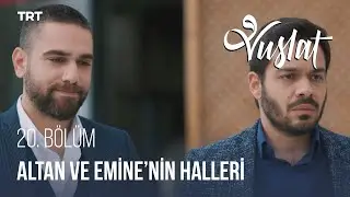 Altan ve Emine'nin Komik Halleri - Vuslat 20. Bölüm