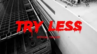 Nate Weston, Try Less  (Official Trailer)