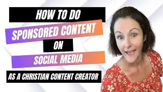 Understanding How to do Sponsored Content for Social Media as a Christian Content Creator