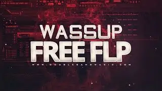 FL Studio 12 - Free FLP DL | Wassup [prod.by DoubleBeats]