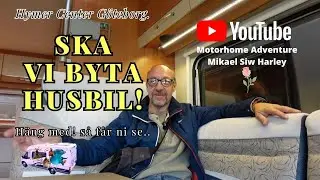 Ska vi byta husbil !