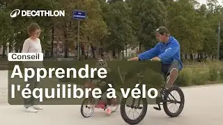 CONSEIL - Épisode 2/6 : apprendre l'équilibre à vélo [BLABLAKIDS] 🚲 | Decathlon