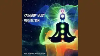 Rainbow Body Meditation