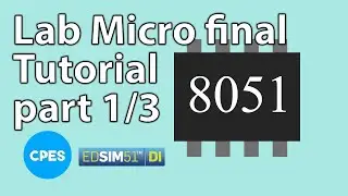 Tutorial Final Lab Micro (intel 8051 EdSim51 simulator) (part 1/3) - مراجعة لاب مايكرو بالعربي