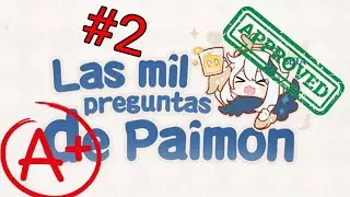 ¡Más preguntas y respuestas! Las Mil Preguntas de Paimon #2