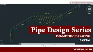 Pipe design -isometric pipe drafting in AutoCAD