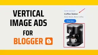 Vertical Image Ads for Blogger | How to Create E-commerce Website on Blogger