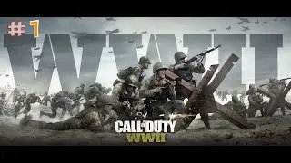 Прохождение  Call of Duty WWII☛ЧАСТЬ 1