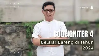 Belajar Codeigniter 4 Di Tahun 2024 | Bagian Dasar