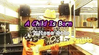”A Child Is Born”(チャイルドイズボーン) Music 2