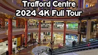 Trafford Centre 2024 Full Tour