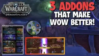 3 AWESOME Addons Worth Checking Out - Wow Dragonflight