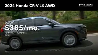 Lease 2024 Honda CR V LX AWD $385/mo | St. Paul | Minneapolis | Inver Grove Honda