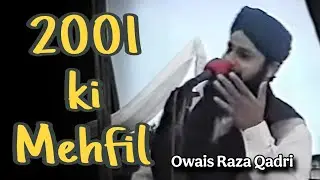 Owais Raza Qadri Rare Old Video 2001 | Full Naat