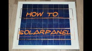 HOW TO... SOLARPANEL / SOLARMODUL / PHOTOVOLTAIK