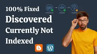 Discovered - Currently Not Indexed 100% Problem Fixed || Url Is Not On Google