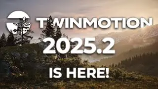 What's new in Twinmotion 2025.2