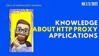 [IP knowledge]Knowledge about http proxy applications